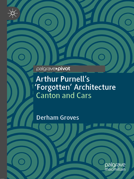 Title details for Arthur Purnell's 'Forgotten' Architecture by Derham Groves - Available